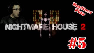 Nightmare House 2 Прохождение ► ГОРИИИИИМ! ► #5