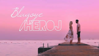 BLAGOYE - HEROJ (Official Video 2019)